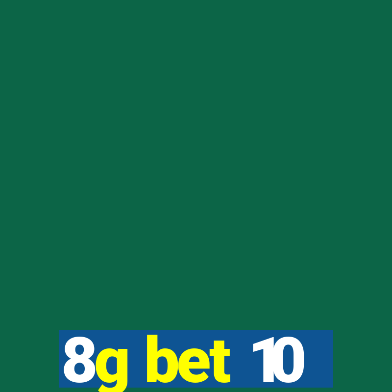 8g bet 10